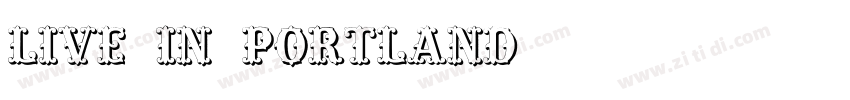 live in portland字体转换